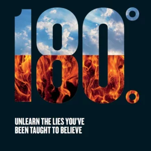 180 Degrees: Unlearn The Lies You've Been Taught To Believe - SIGNED BY THE AUTHOR